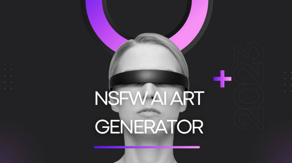 Nsfw AI Art Generator from Text: Unleash Creativity!