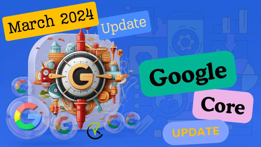 Google Rolls Out Core Update 2024, Aiming to Enhance Search Experience