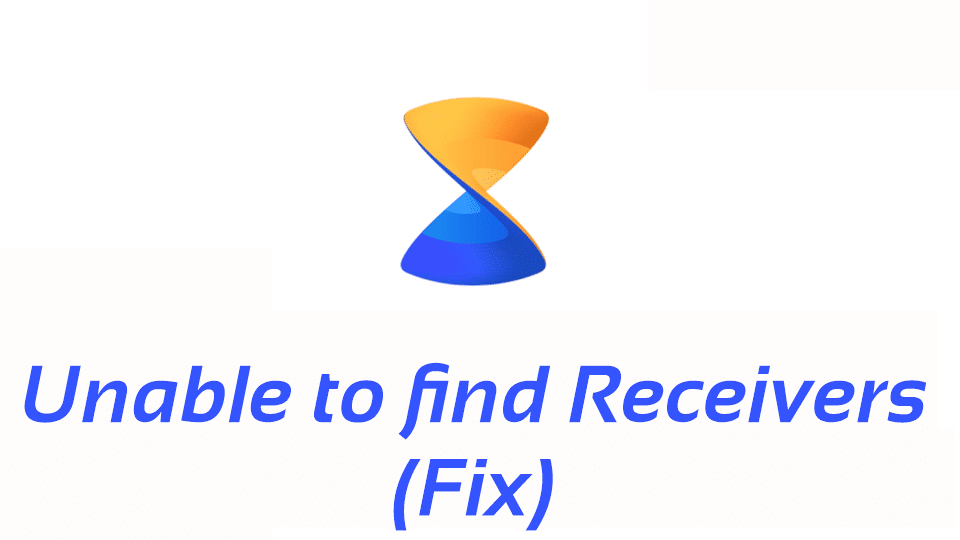 Unable to find Receivers (Fix) – Xender